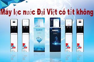 Máy lọc nước Đại Việt có tốt không?